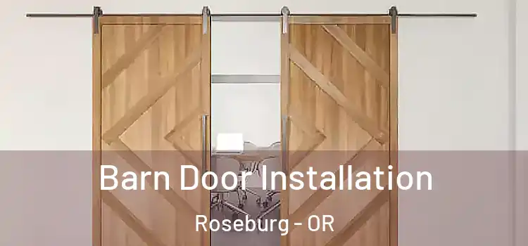 Barn Door Installation Roseburg - OR