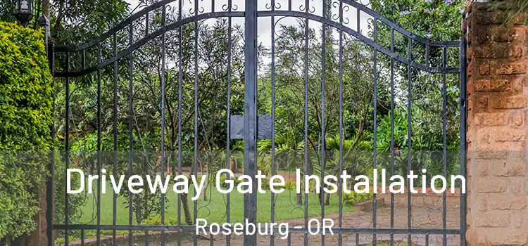 Driveway Gate Installation Roseburg - OR