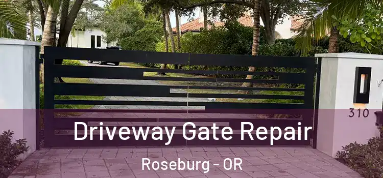 Driveway Gate Repair Roseburg - OR