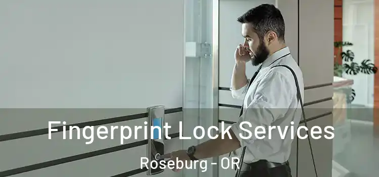 Fingerprint Lock Services Roseburg - OR