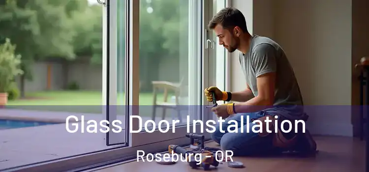Glass Door Installation Roseburg - OR