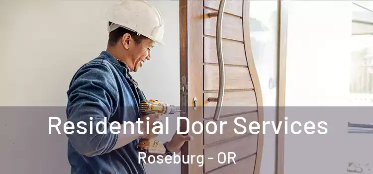 Residential Door Services Roseburg - OR