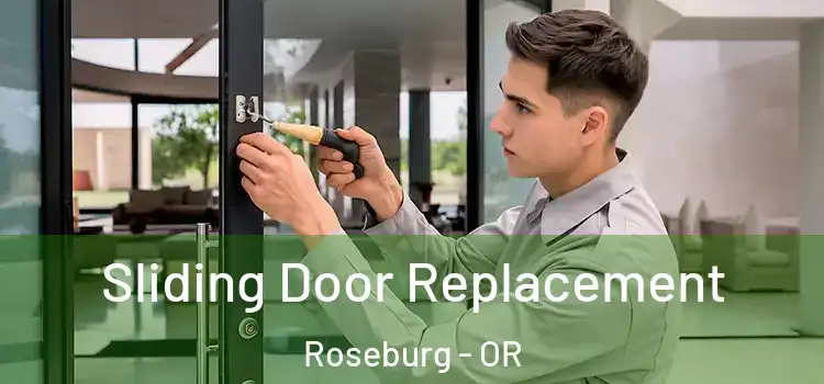 Sliding Door Replacement Roseburg - OR